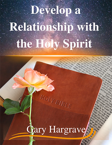Develop a Relationship with the Holy Spirit