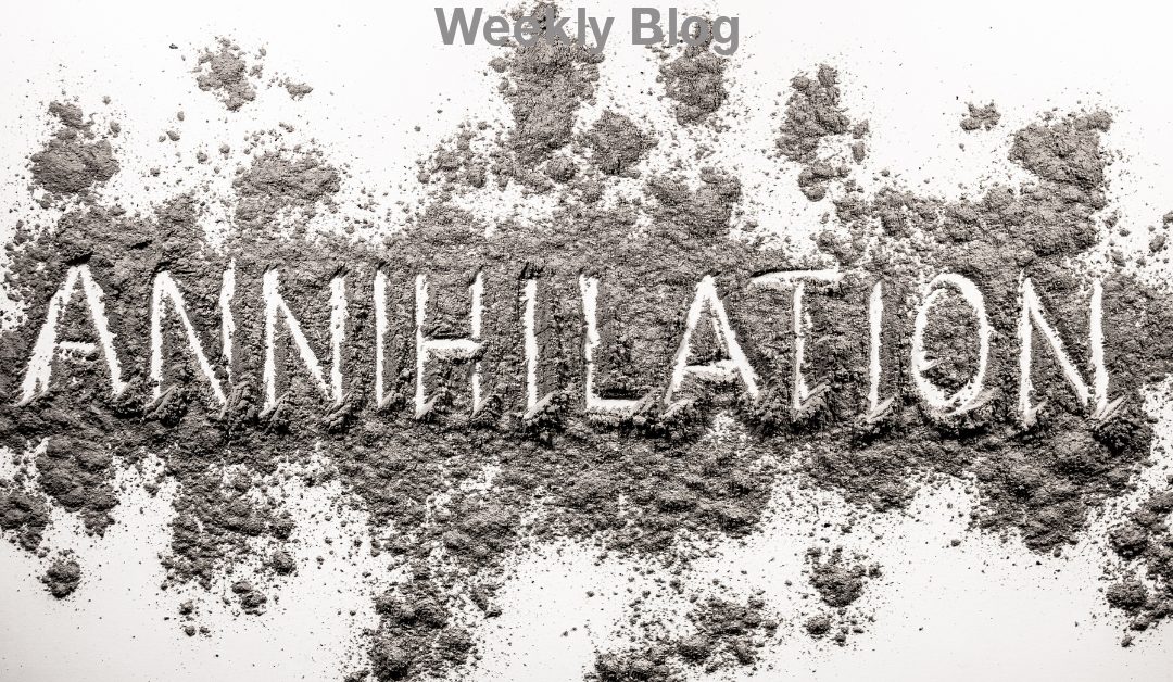 Our Deliverance from Annihilation                                