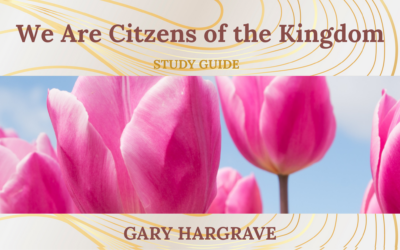 December – We Are Citizens of the Kingdom
