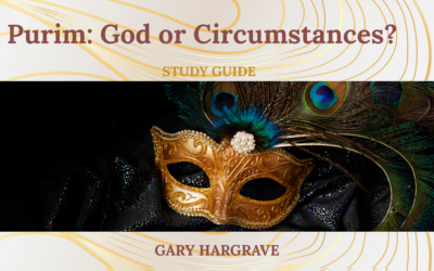 March- Purim: God or Circumstances?                        