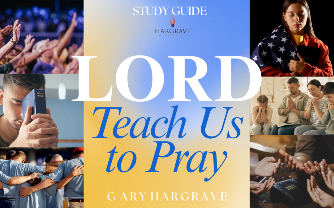 Lord, Teach Us to Pray                                         