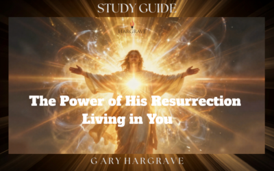 The Power of His Resurrection Living in You                                